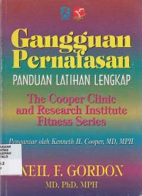 Gangguan Pernafasan : panduan latihan lengkap (the cooper clinic and research institute fitness series)