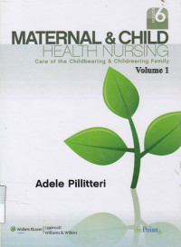 Maternal & Child Health Nursing : care of the childbearing & childrearing family Vol. 1
