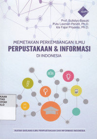 Memetakan Perkembangan Ilmu Perpustakaan & Informasi Di Indonesia