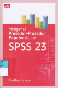 Mengenal Prosedur-Prosedur Populer Dalam SPSS 23