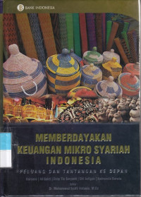 Memberdayakan Keuangan Mikro Syariah Indonesia : Peluang dan Tantangan Ke Depan