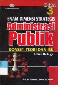 Enam Dimensi Administrasi Strategis Administrasi Publik
