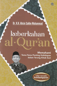 Keberkahan Al-Qur'an : memahami tema-tema penting kehidupan dalam terang kitab suci