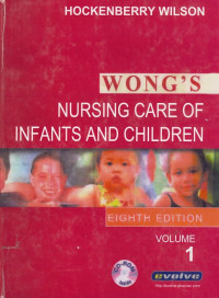 Wong's Nursing Care of Infants and Children Eighth Edition, Volume 1