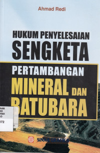 Hukum Penyelesaian Sengketa Pertambangan Mineral dan Batubara