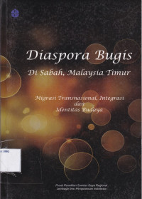 Diaspora Bugis Di Sabah, Malaysia Timur Migrasi Transnasional Integrasi dan Identitas Budaya