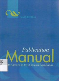 Publication Manual : the american psychological association (Sixth Edition)