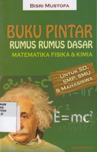 Buku pintar rumus rumus dasar matematika fisika & kimia