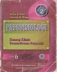 Patofisiologi Konsep Klinis Proses - Proses Penyakit
Vol. 2