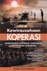 Kewirausahaan Koperasi : studi kasus koperasi karyawan universitas surabaya