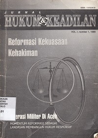 Jurnal Hukum Dan Keadilan ;Vol. 1, Number 1, 1998; Reformasi Kekuasaan Kehakiman