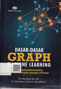 Dasar-Dasar Graph Machine Learning Dan Inplementasinya Menggunakan Bahasa Python