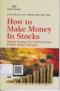 How to Make Money In Stocks Strategi Investasi dan Trading Saham di Pasar Modal Indonesia