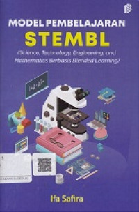 Model Pembelajaran STEMBL (Science, Technology, Engineering, and Mathematics Berbasis Blended Learning)