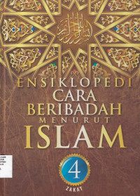 ZAKAT : Ensiklopedi Cara Beribadah Menurut Islam Jilid 4