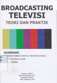 Broadcasting Televisi : teori dan praktik