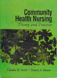 Community Health Nursing : theory and practice