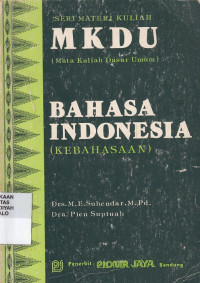 Seri Materi Kuliah MKDU (Mata Kuliah Dasar Umum) : bahasa indonesia (kebahasaan



Seri Mata Kuliah MKDU (mata kuliah dasar umum) : bahasa indonesia (kebahasaan)