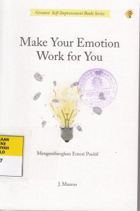 Make Your Emotion Work for You