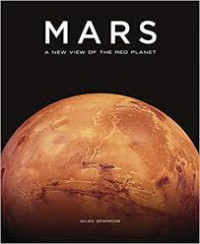 MARS : a new view of the red planet