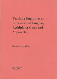 Teaching English as an International Language : rethinking goals and approaches