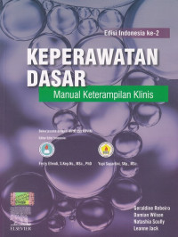Keperawatan Dasar : manual keterampilan klinis Edisi Indonesia Ke-2