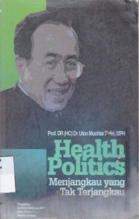 Health Politics : menjangkau yang tak terjangkau