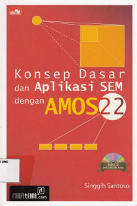 Konsep Dasar dan Aplikasi SEM Dengan AMOS22