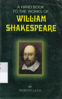 A Hand Book  To The Works Of William Shakespeare