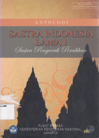 Antologi Sastra Indonesia Lama I : sastra pengaruh peralihan