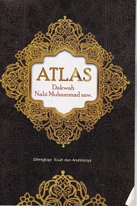 Atlas Dakwah Nabi Muhammad Saw