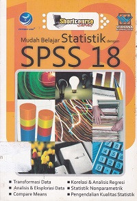 Mudah Belajar Statistik Dengan SPSS 18