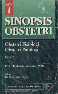 Sinopsis Obstetri : obstetri fisiologi, obstetri patologi Edisi 2