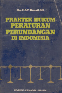 Praktek Hukum Peraturan Perundangan Di Indonesia