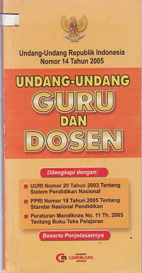 Undang_Undang Guru Dan Dosen : Undang-Undang Republik Indonesia Nomor 14 Tahun 2005