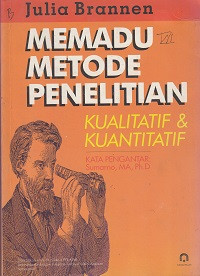 Memadu Metode Penelitian ;Kualitatif & Kuantitatif