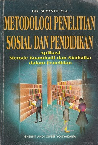 Metodologi Penelitian Sosial Dan Pendidikan Aplikasi Metode kuantitatif dan Statistika dalam Penelitian