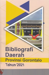 Bibliografi Daerah Provinsi Gorontalo Tahun 2021