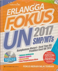 Erlangga fokus UN 2017 SMP/MTs; Rangkuman materi ,Soal Tipe UN Prediksi Soal UN 2017
