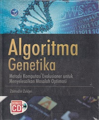Algoritma Genetika ; Metode Komputasi Evolusioner untuk  Menyelesaikan masalah Optimasi