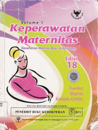Keperawatan Maternitas Kesehatan Wanita, Bayi, & Keluarga Vol. 1