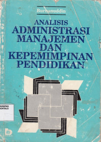 Analisis Administrasi Manajemen Dan Kepemimpinan Pendidikan
