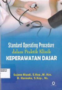 Standar Operating Procedure Dalam Praktik Klinik