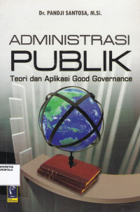Administrasi Publik Teori Dan Aplikasi Good Governance
