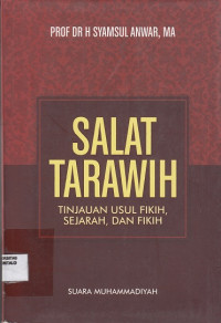 Salat Tarawih : tinjauan usul fikih, sejarah, dan fikih