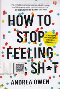 How To Stop Feeling Like ST* T