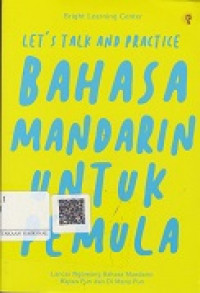 LET'S TALK AND PRACTICE BAHASA MANDARIN UNTUK PEMULA