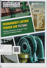 Pembangkit Listrik Tenaga Air PLTMH : Klasifikasi Hidropower, Komponen, Fungsi serta Cara Pembuatan Miniatur PLTMH