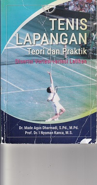 Tenis Lapangan; Teori dan Praktik Di sertai Variasi Variasi latihan
