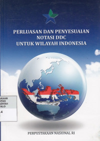 Perluasan dan Penyesuaian Notasi DDC Untuk Wilayah Indonesia